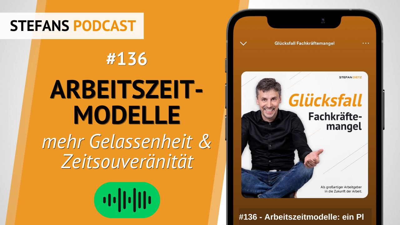 Podcast Stefan Dietz Arbeitszeitmodelle